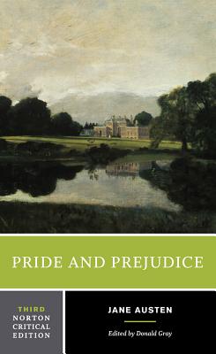 Pride and Prejudice - Austen, Jane, and Gray, Donald (Editor)