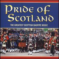 Pride of Scotland: The Greatest Scottish Bagpipe Music - The Pipes and Drums of Leanisch