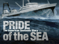 Pride of the Sea: The American Seafoods Story