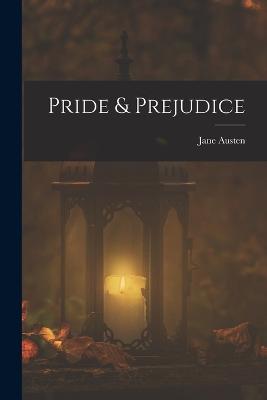 Pride & Prejudice - Austen, Jane