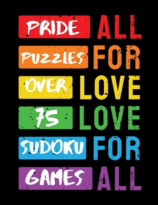 Pride Puzzles: Over 75 Sudoku Number Puzzles - C a Watts, and Ballads & Bards Bookhouse, and Frost, River