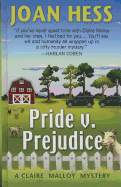 Pride V. Prejudice: A Claire Malloy Mystery