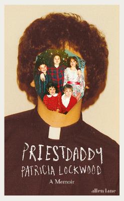 Priestdaddy: A Memoir - Lockwood, Patricia