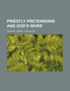 Priestly Pretensions and God's Word