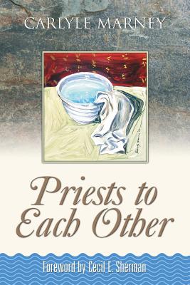 Priests to Each Other - Marney, Carlyle