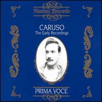 Prima Voce: Caruso - The Early Recordings - Enrico Caruso (tenor); Ruggero Leoncavallo (piano); Salvatore Cottone (piano)