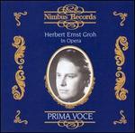 Prima Voce: Herbert Ernst Groh in Opera