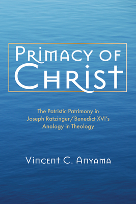 Primacy of Christ - Anyama, Vincent C