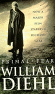 Primal Fear - Diehl, William