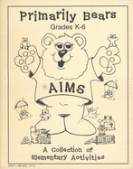 Primarily Bears: A Collection of Elementary Activities - Allen, Maureen