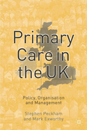 Primary Care in the UK: Policy, Organisation and Management