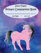Primary Composition Book: Story Paper for K-2 (Space on Top for Drawing & Dotted Midlines Below, 8.5x11 Inches, 100 Pages, Pink Unicorn Design)