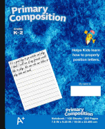 Primary Composition Notebook: Kids School Supplies, Blue Cover, Ruled, 100 Sheets 200 Pages, Primary Journal K-2nd Grade, 7.5 in X 9.25 In, 19.05 X 23.495 CM, Softcover Notebook