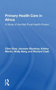 Primary Health Care In Africa: A Study Of The Mali Rural Health Project