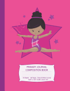 Primary Journal Composition Book: African American Gymnast with Black Hair - Hot Pink w/ Purple Stars - Grades K-2 Draw and Write Notebook, Story Journal w/ Picture Space for Drawing, Primary Handwriting Book, Dotted Midline, Preschool & Elementary School