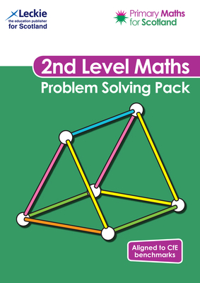 Primary Maths for Scotland - Primary Maths for Scotland Second Level Problem-Solving Pack: For Curriculum for Excellence Primary Maths - Lowther, Craig, and Lyon, Carol, and Lapere, Linda