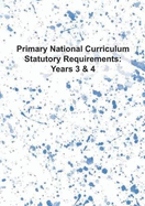 Primary National Curriculum Statutory Requirements: Years 3 & 4