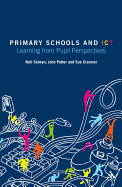 Primary Schools and ICT: Learning from Pupil Perspectives
