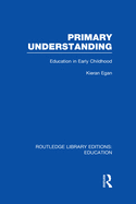 Primary Understanding: Education in Early Childhood