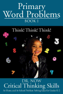 Primary Word Problems Book 1: Critical Thinking Skills