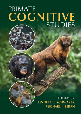 Primate Cognitive Studies - Schwartz, Bennett L (Editor), and Beran, Michael J (Editor)