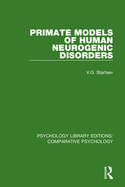 Primate Models of Human Neurogenic Disorders