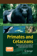 Primates and Cetaceans: Field Research and Conservation of Complex Mammalian Societies