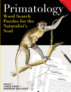 Primatology: Word Search Puzzles for the Naturalist's Soul