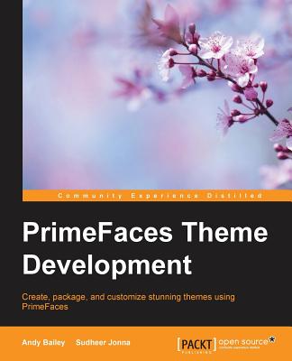 Primefaces Theme development - Bailey, Andy, and Jonna, Sudheer