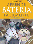 Primer Nivel: Aprende Bateria Facilmente: (spanish Edition of Step One - Teach Yourself Drums)