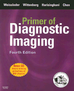 Primer of Diagnostic Imaging - Weissleder, Ralph, MD, PhD, and Wittenberg, Jack, MD, and Harisinghani, Mukesh G, MD