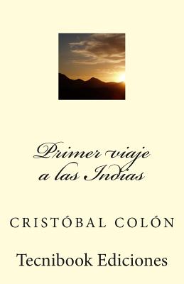 Primer Viaje a Las Indias - Colon, Cristobal