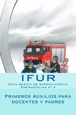 Primeros Auxilios Para Docentes Y Padres - Vigueras, Jose Perez, and Vallejo, Ana Laura Barrera, and En Urgencias, Investigacion y Formacion