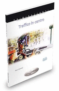 Primiracconti: Traffico in centro. Libro (A1-A2)