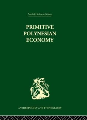 Primitive Polynesian Economy - Firth, Raymond