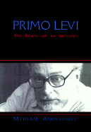 Primo Levi: Tragedy of an Optimist
