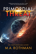 Primordial Threat