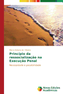 Princ?pio da ressocializa??o na Execu??o Penal