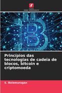 Princ?pios das tecnologias de cadeia de blocos, bitcoin e criptomoeda