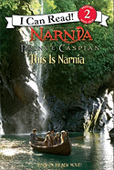 Prince Caspian: This Is Narnia