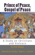 Prince of Peace, Gospel of Peace: A Study on Christians and Violence