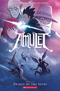 Prince of the Elves: A Graphic Novel (Amulet #5): Volume 5