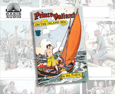 Prince Valiant on the Inland Sea (Library Edition): Volume 3 - Foster, Harold, and Gregory, Tim (Narrator)