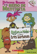 Princesa Rosada Y El Reino de Mentirita #1: Ricitos de Moho Y Los Tres Barbosos (Moldylocks and the Three Beards): Volume 1