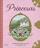 Princesas: Secretos Para Llegar A Ser Princesa