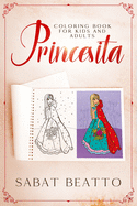 Princesita Coloring Book: Princess Coloring Book for Kids and Adults