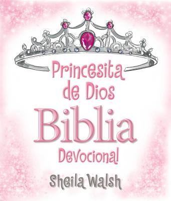 Princesita de Dios Biblia Devocional - Walsh, Sheila