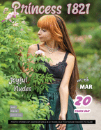 Princess 1821 Joyful Nudes - Mar: Photo Stories of Amateur Girls 18 to 21 years old - Fashion To Nude