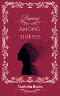 Princess Among Thieves