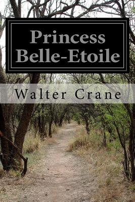 Princess Belle-Etoile - Crane, Walter